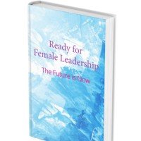 Ready for Female Leadership: The Future is NOW