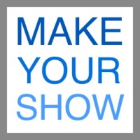 Make Your Show