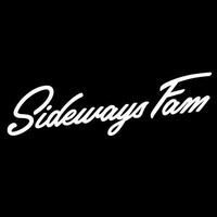 Sideways Fam